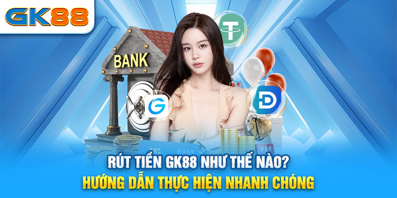 rút tiền gk88